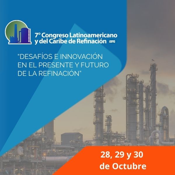 Dastec presente en el 7° Congreso de Refinación del IAPG (28–30 de octubre)